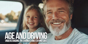 AUTO-Age and Driving_ Understanding the Changes and Staying Safe