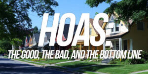 HOME-HOAs_ The Good, the Bad, and the Bottom Line