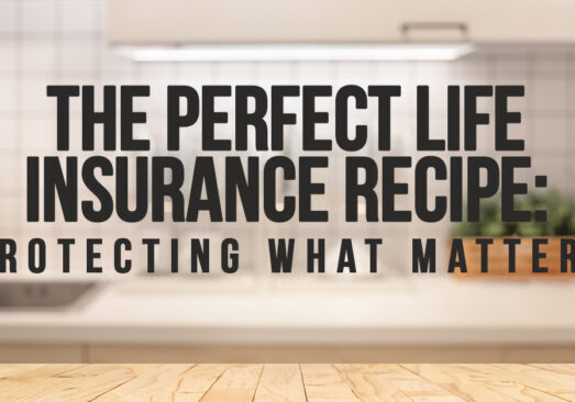 Life- Cooking Up the Perfect Life Insurance Recipe_ Protecting What Matters